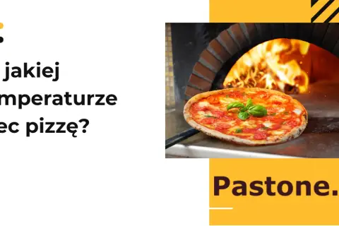 Perfekcyjna pizza w domu: Ile piec i w jakiej temperaturze?