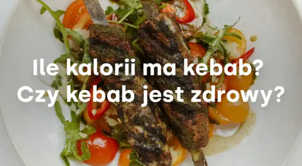 Kaloryczność kebaba: Ile ma i jak jeść go zdrowiej?