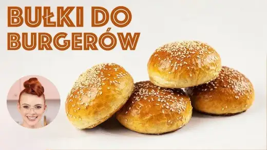 Jak upiec idealne bułki do hamburgerów? Przepis mistrza!